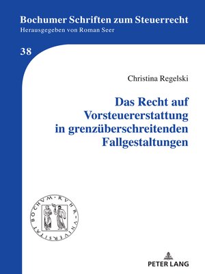 cover image of Das Recht auf Vorsteuererstattung in grenzueberschreitenden Fallgestaltungen